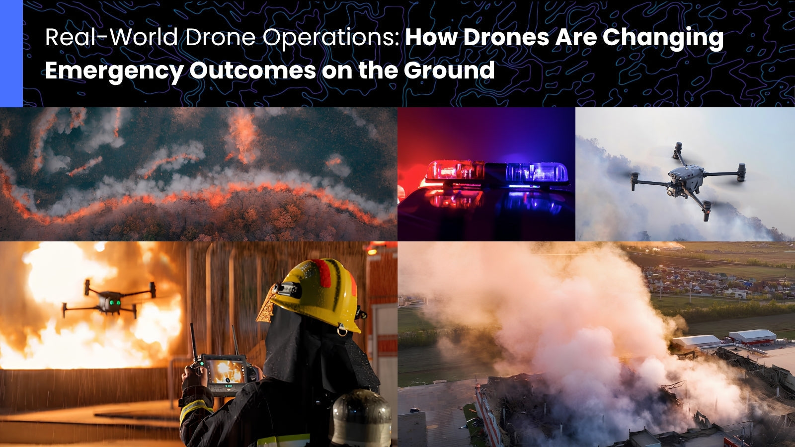 Real-World Drone Operations: How Drones Are Changing Emergency Outcomes on the Ground