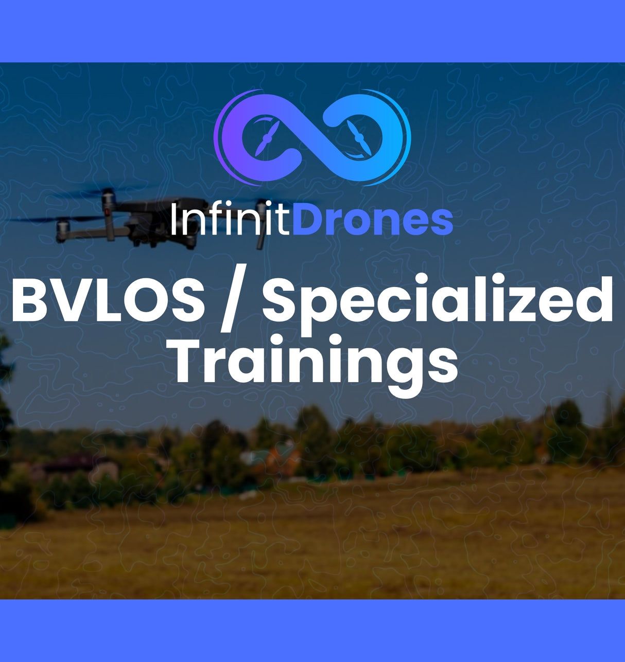 BVLOS / Specialized Trainings