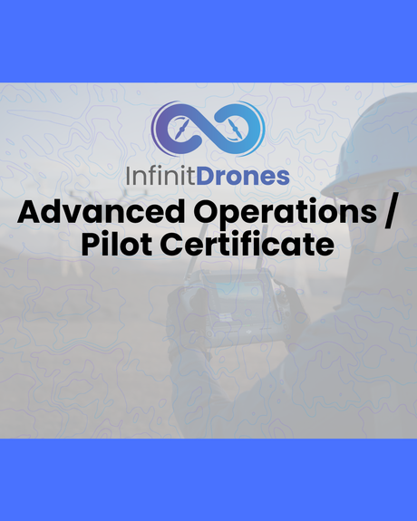 Infinit Drones Academy Advanced Operations / Pilot Certificate