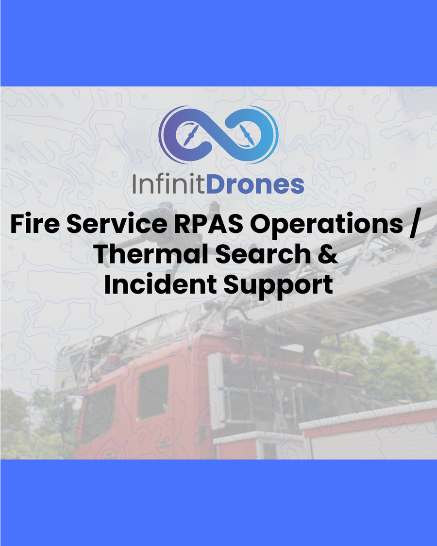 Fire Service RPAS Operations | Thermal Search & Incident Support ...